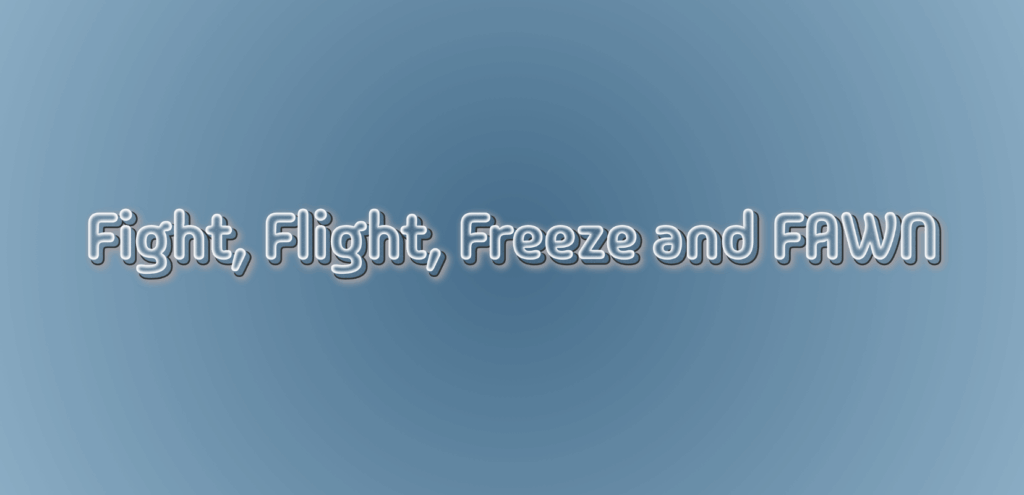 Fight, Flight, Freeze, and Fawn - Trauma Responses Graphic