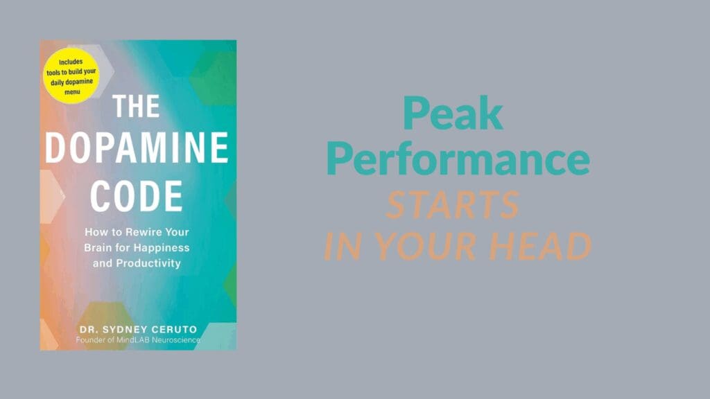  Book cover of The Dopamine Code highlighting brain rewiring for happiness and productivity in neuroscience of performance coaching.
