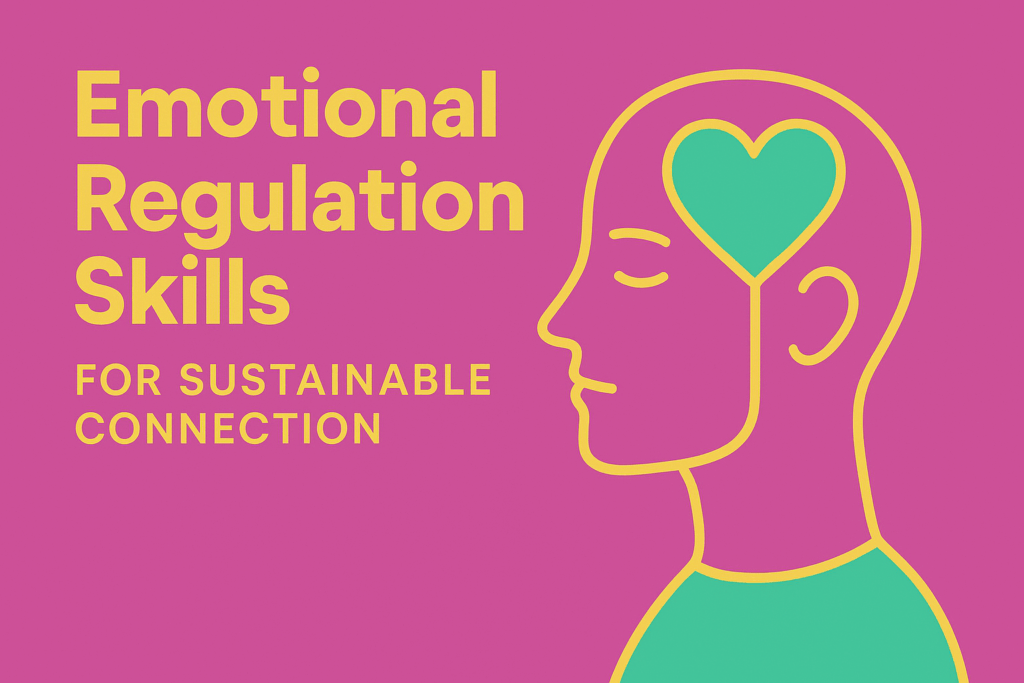 Head silhouette with heart and brain icon showing emotional regulation skills for sustainable connection in relationships.