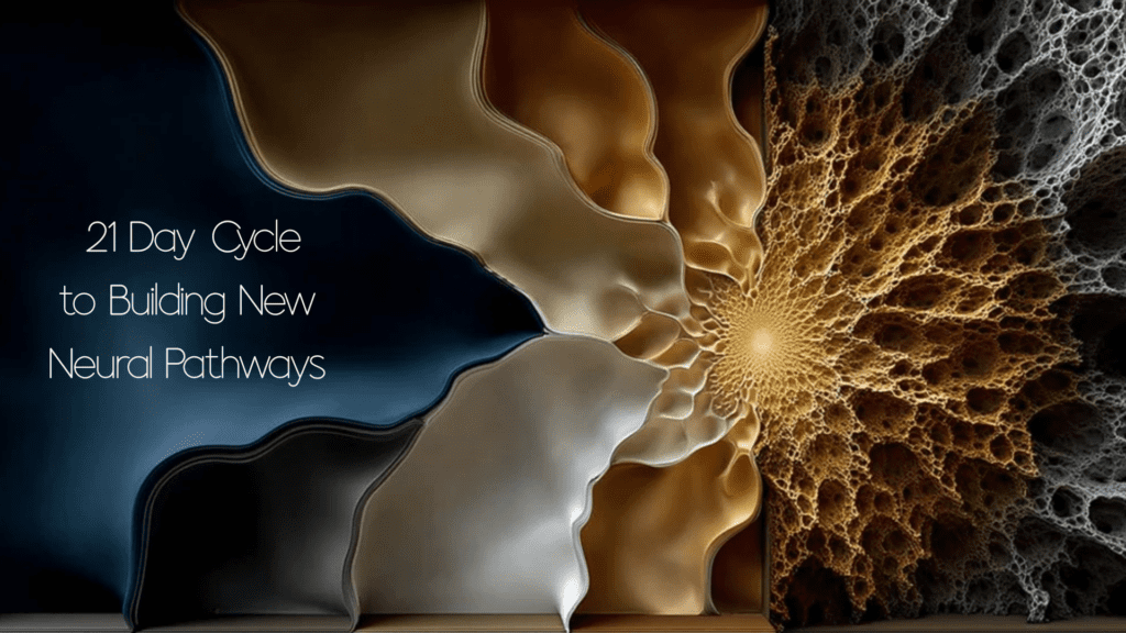21-day cycle building new neural pathways through real-time neuroplasticity coaching