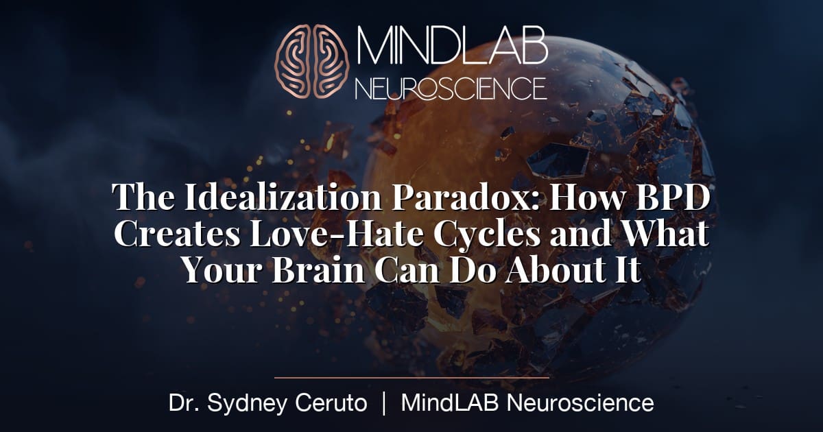 BPD Idealization & Devaluation: The Neural Loop | MindLAB